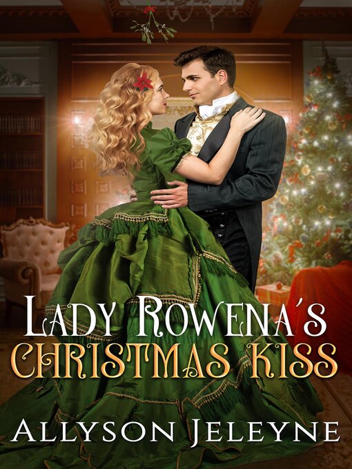Title details for Lady Rowena's Christmas Kiss by Allyson Jeleyne - Available